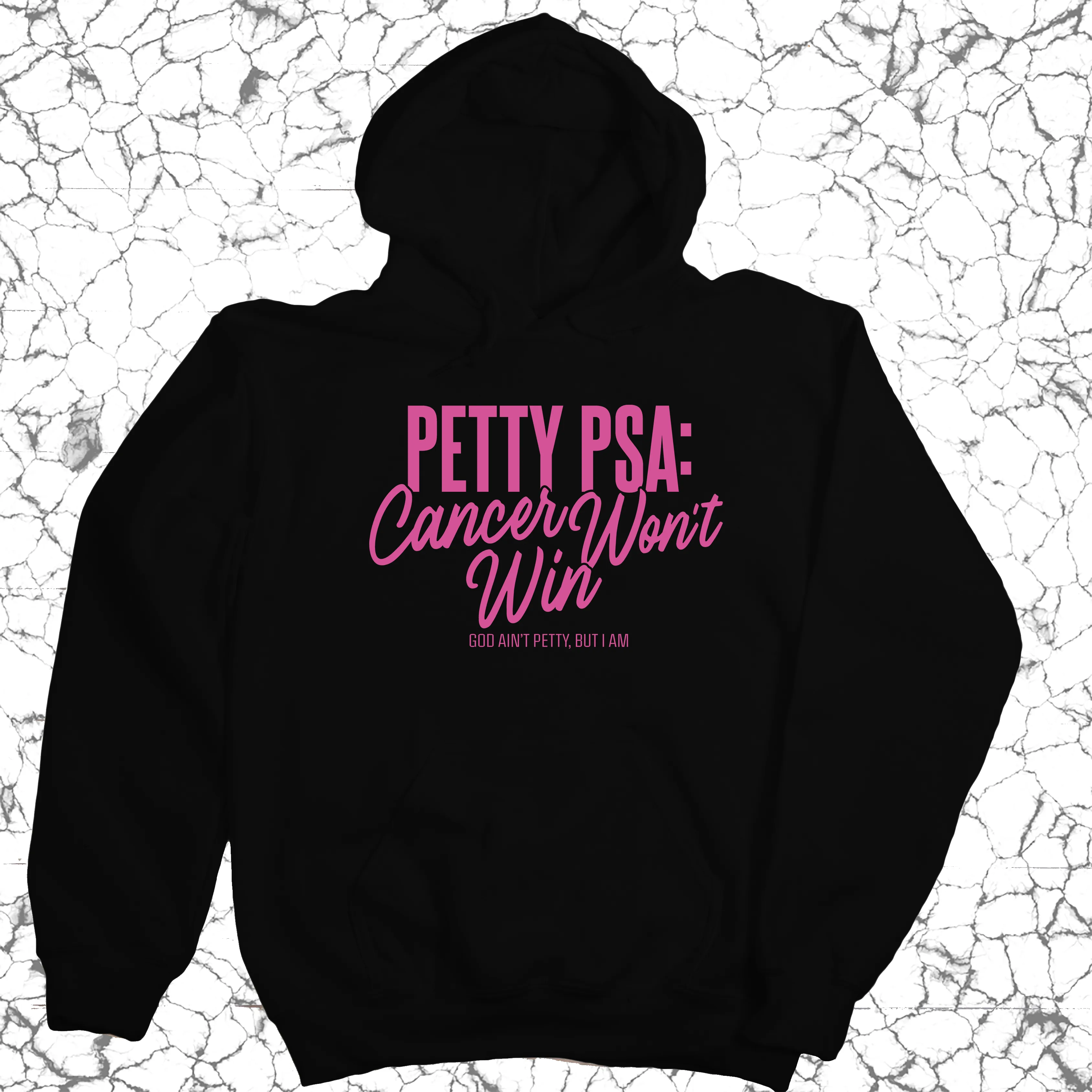 Petty PSA: Cancer Won't Win Unisex Hoodie