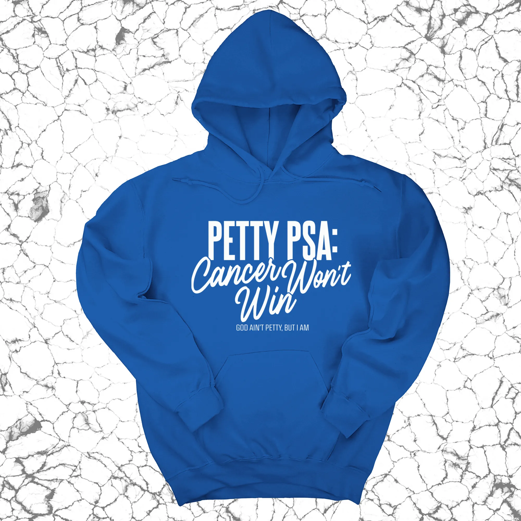 Petty PSA: Cancer Won't Win Unisex Hoodie