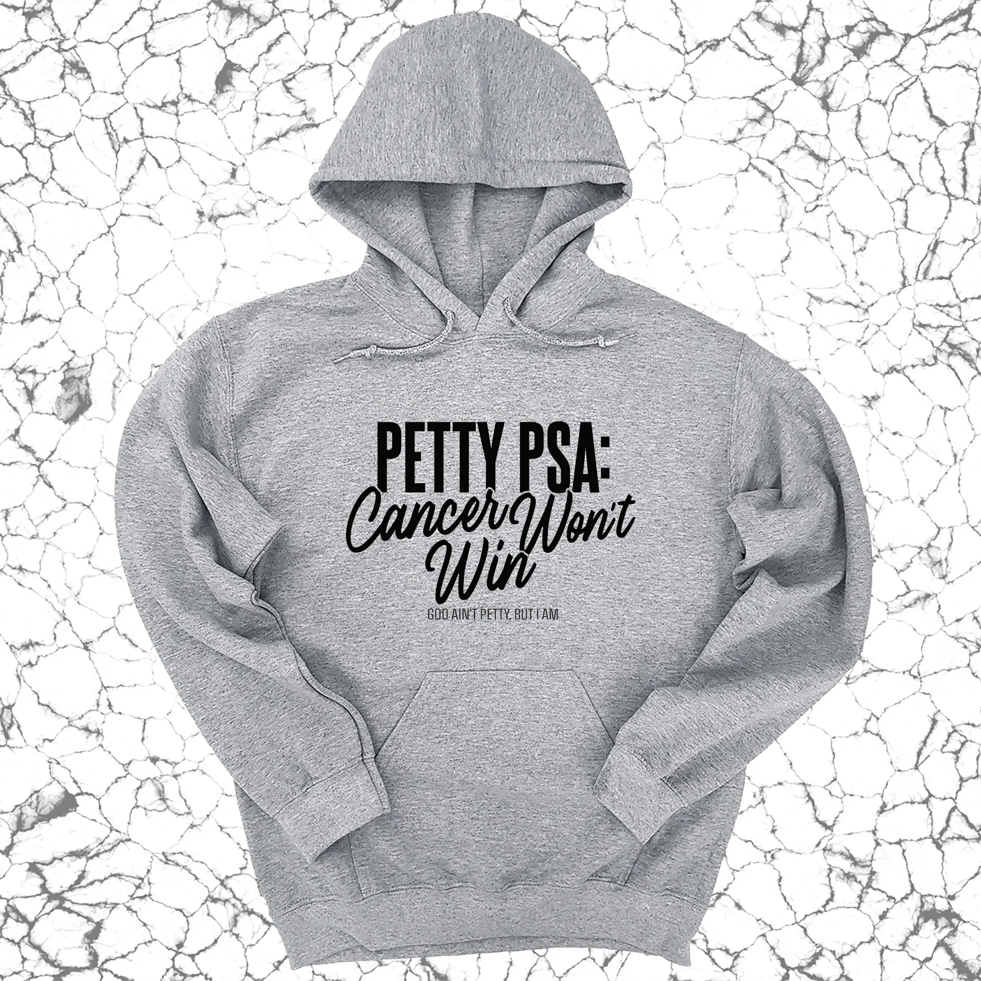 Petty PSA: Cancer Won't Win Unisex Hoodie