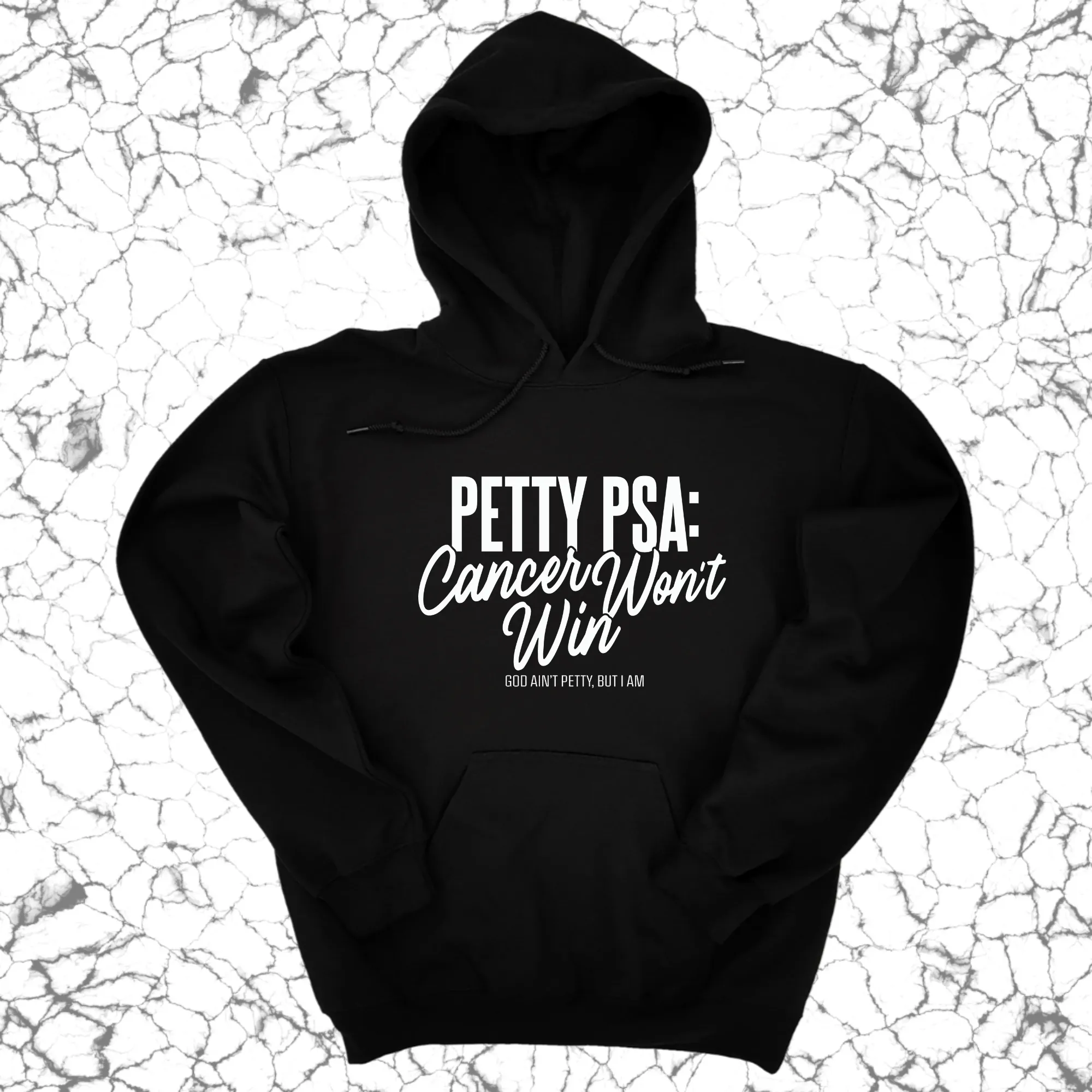 Petty PSA: Cancer Won't Win Unisex Hoodie