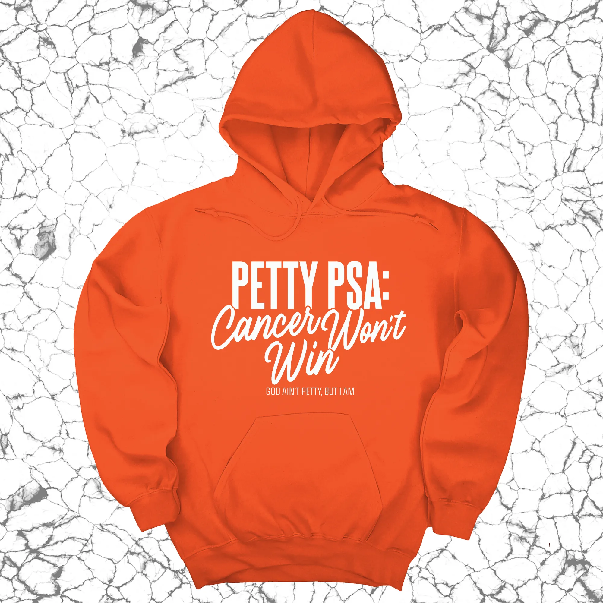 Petty PSA: Cancer Won't Win Unisex Hoodie